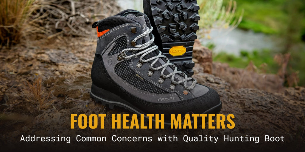 Foot Health Matters: Addressing Common Concerns with Quality Hunting Boot